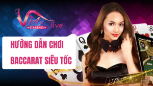 Baccarat sieu toc tại Via Casino
