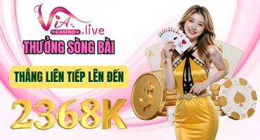 KHUYẾN MÃI thưởng baccarat thắng liên tiếp tại via casino